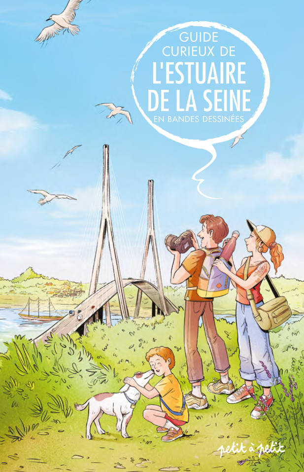 Le guide curieux de l’Estuaire de la Seine - Petit à Petiti - 2023