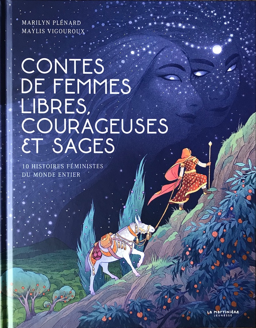 Contes de femmes libres, courageuses et sages - Plénard, Vigouroux  - 2021
