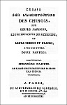 Louis-François DELATOUR (1727-1807) : Essais sur l'architecture des Chinois, sur leurs jardins, leurs principes de médecine, et leurs mœurs et usages