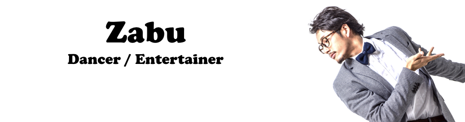 【Zabu】 Dancer / Entertainer