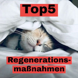 Top5 Regenerationsmaßnahmen