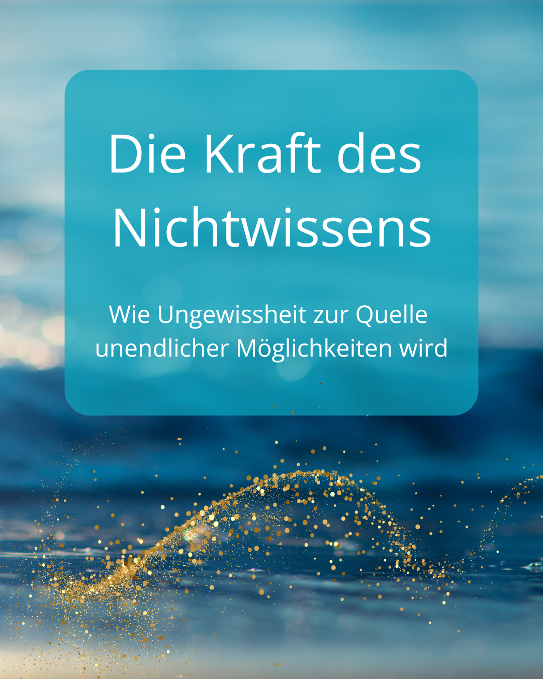 Die Kraft des Nichtwissens: Wie Ungewissheit zur Quelle unendlicher Möglichkeiten wird