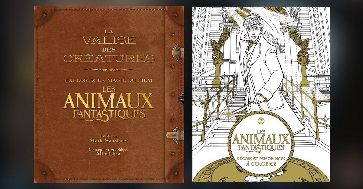 Les Animaux Fantastiques Les Livres Derives Du Film En Francais Chez Gallimard Et Harper Collins Potterveille