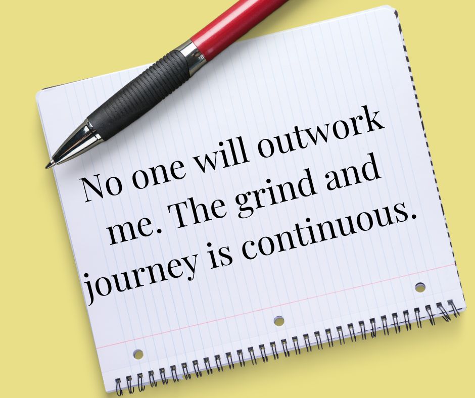 No One Will Outwork Me