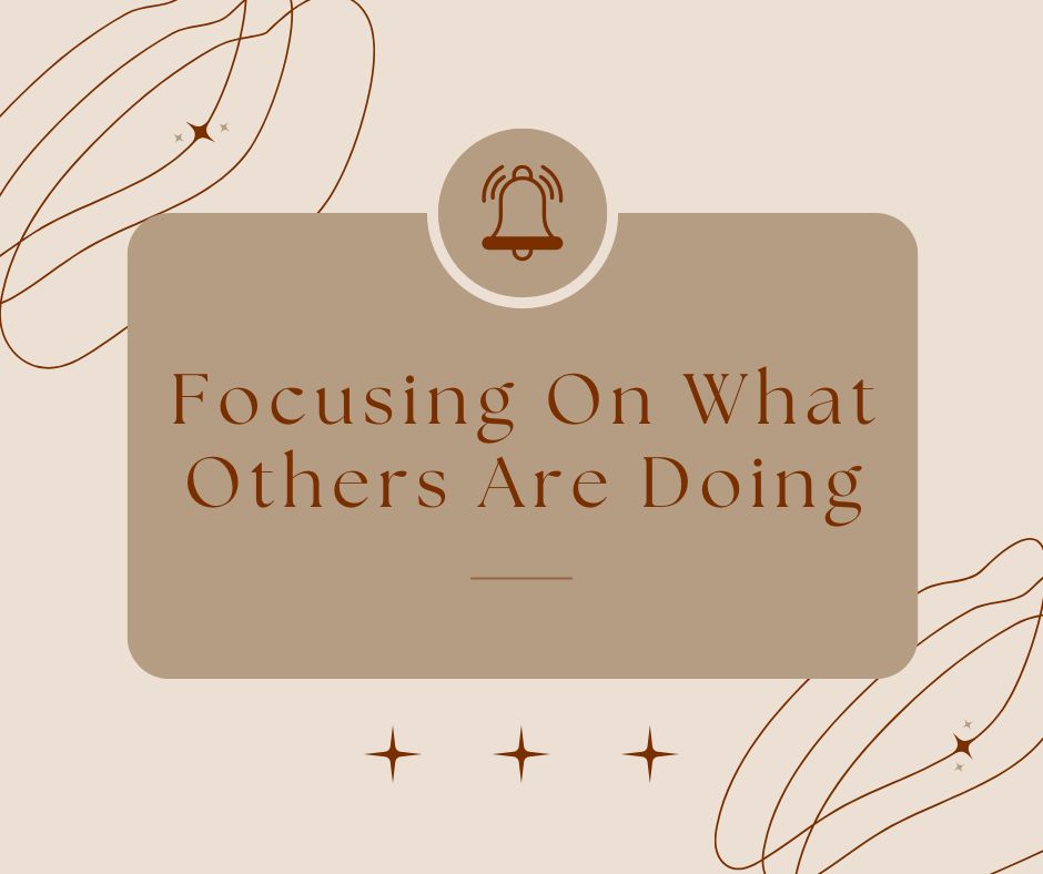 Focusing On What Others Are Doing