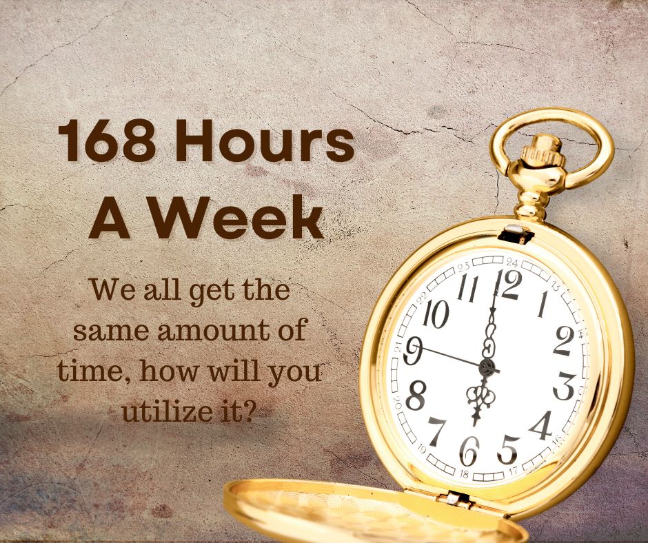 168 Hours A Week