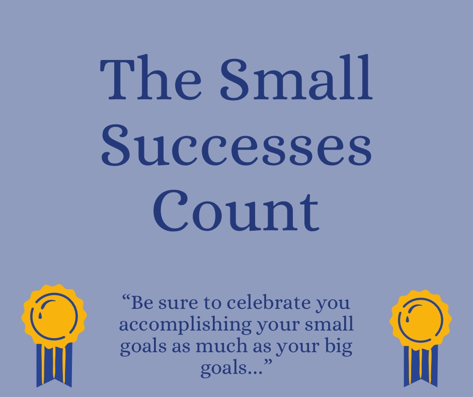The Small Successess Count
