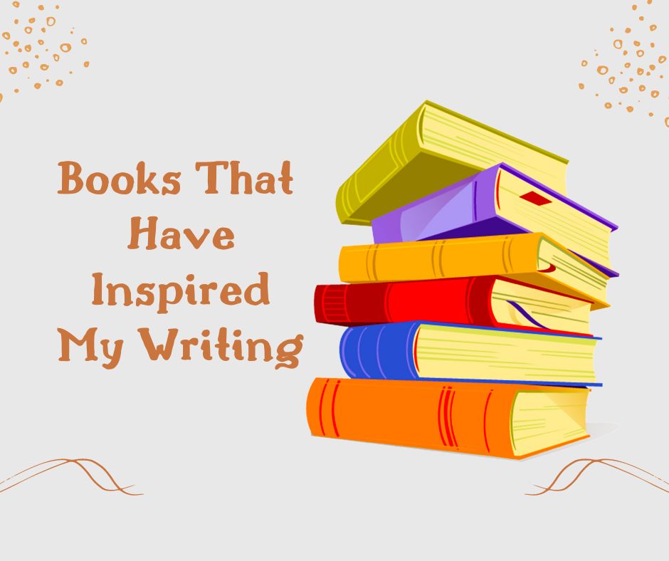 Books That Have Inspired My Writing