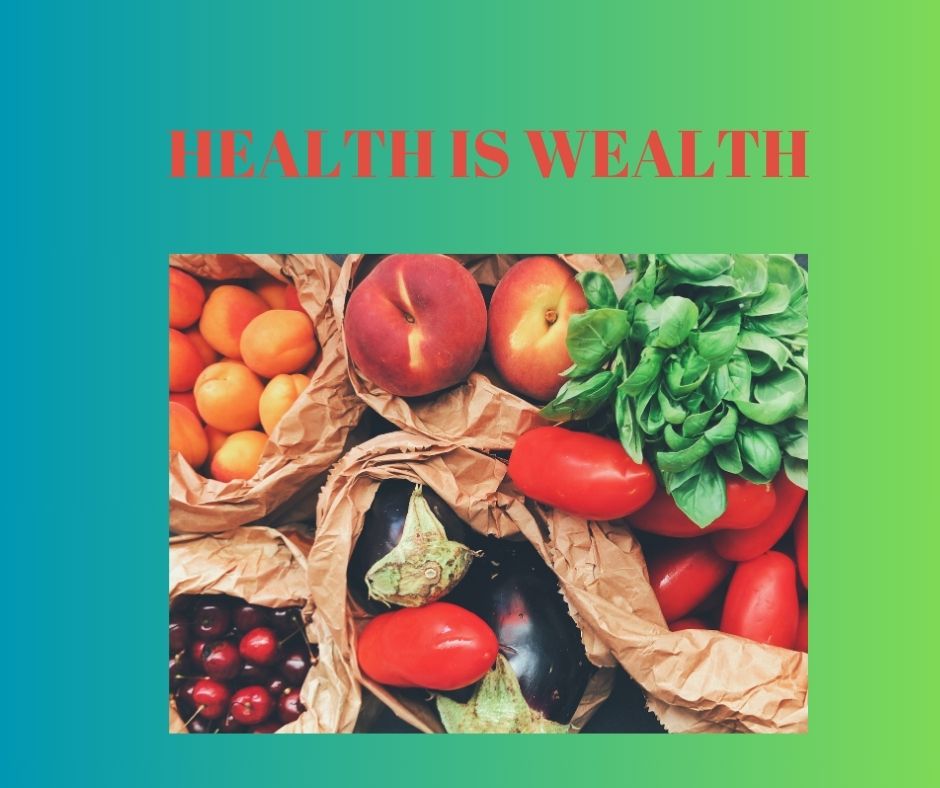 Health Is Wealth