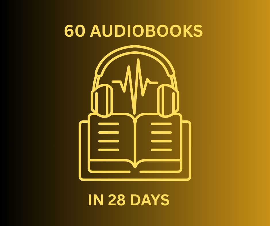 Sixty Audiobooks In 28 Days