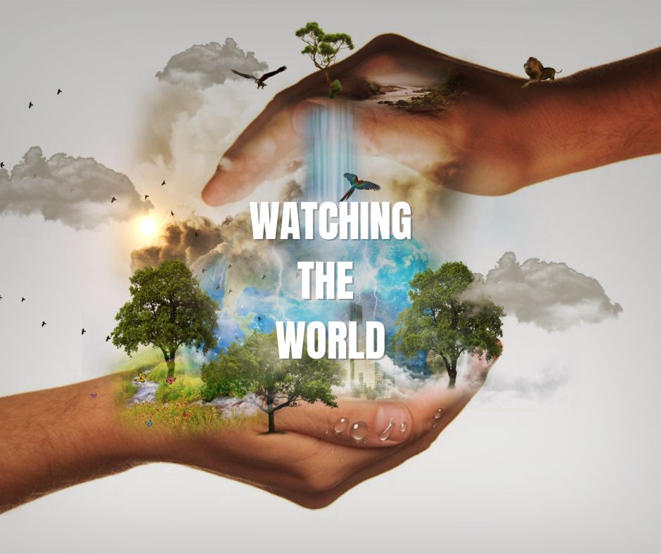 Watching The World