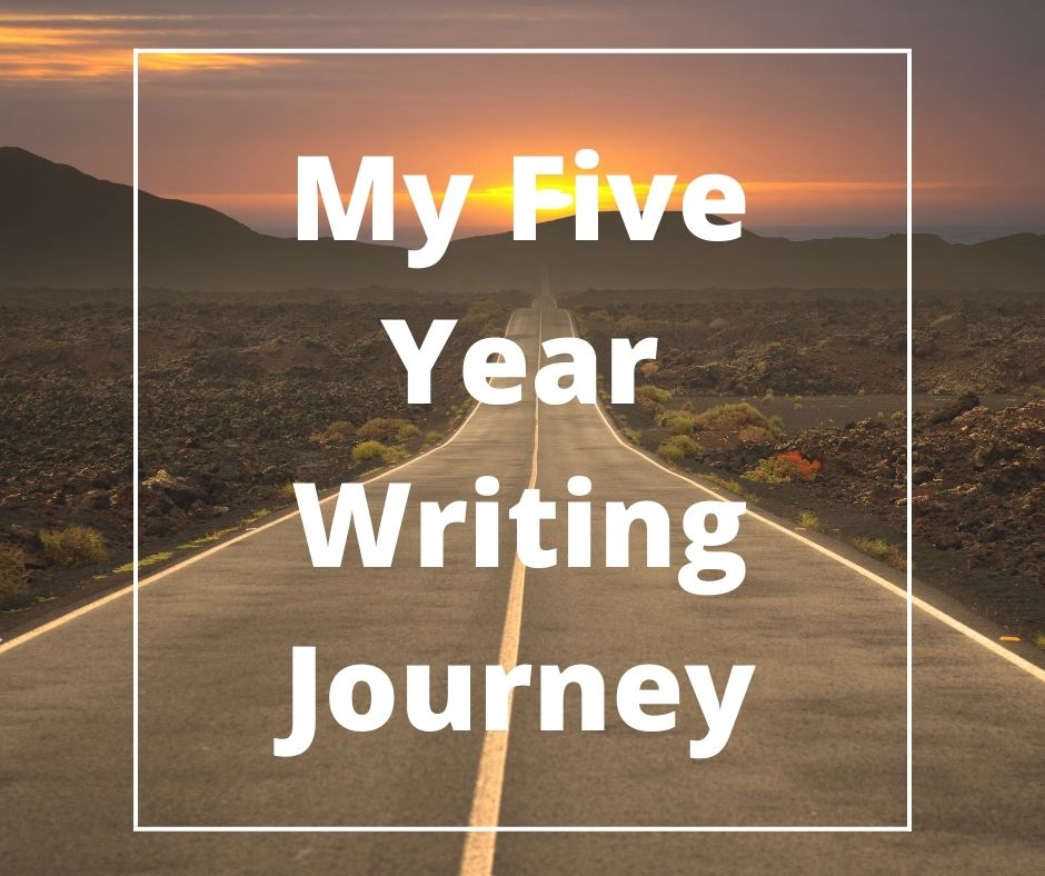 My Five Year Writing Journey