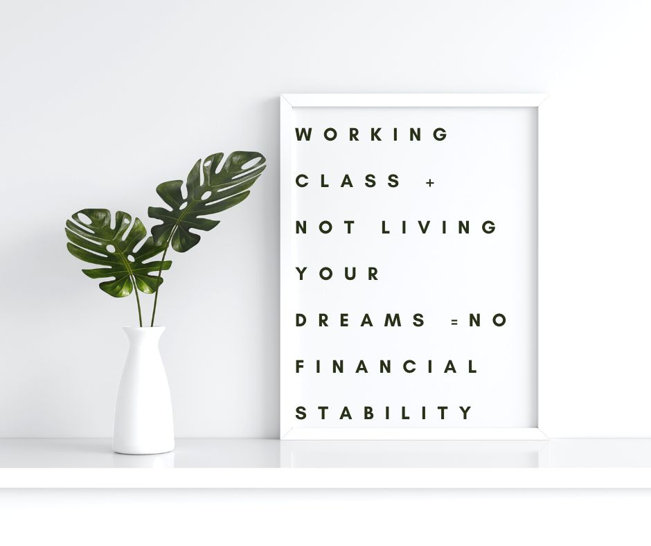 The Working Class Doesn't Get You Financial Stability