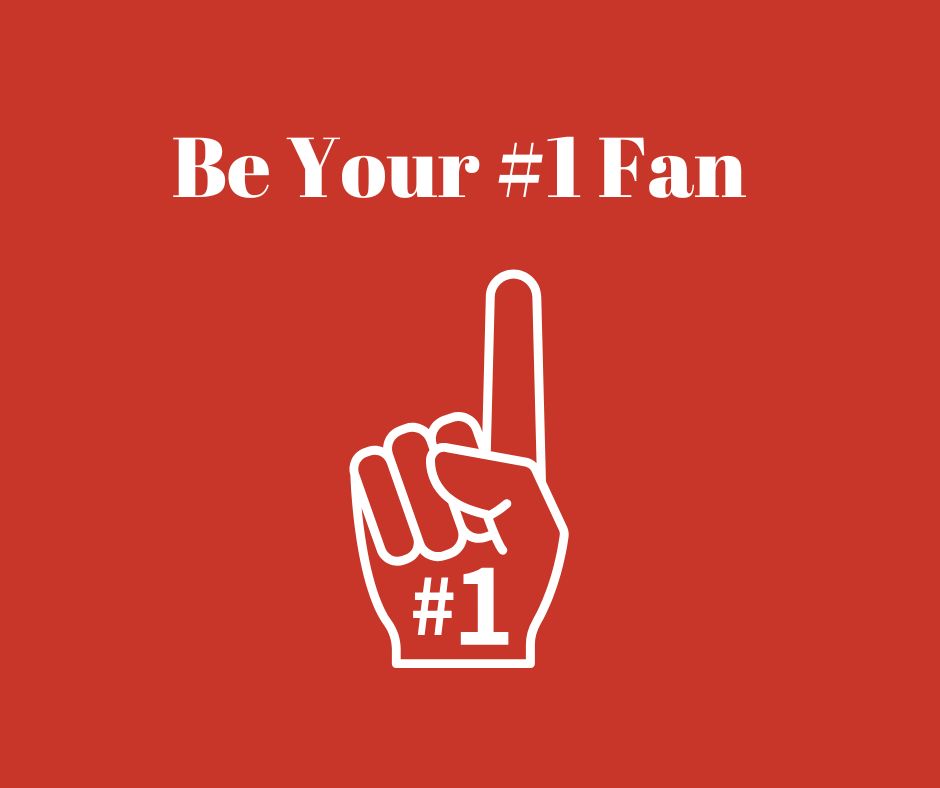 Be Your #1 Fan