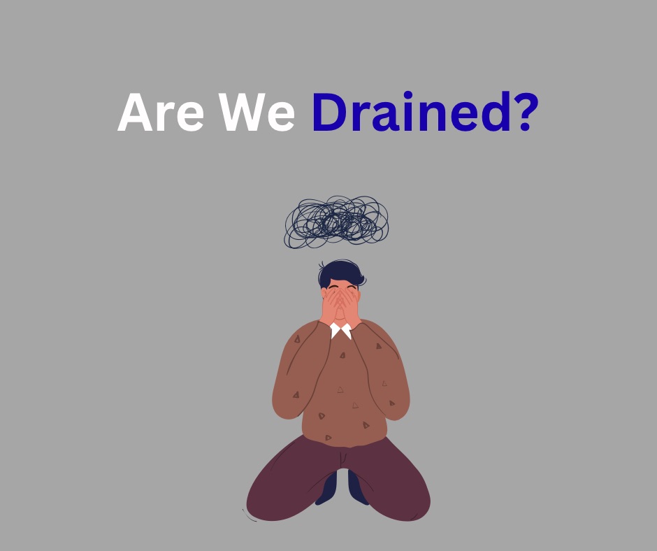 Are We Drained?