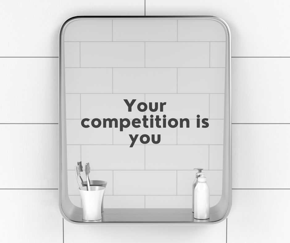 Compete With Yourself