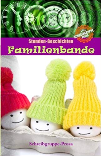 Stundengeschichten, Familienbande, Kurzgeschichten-Sammlung