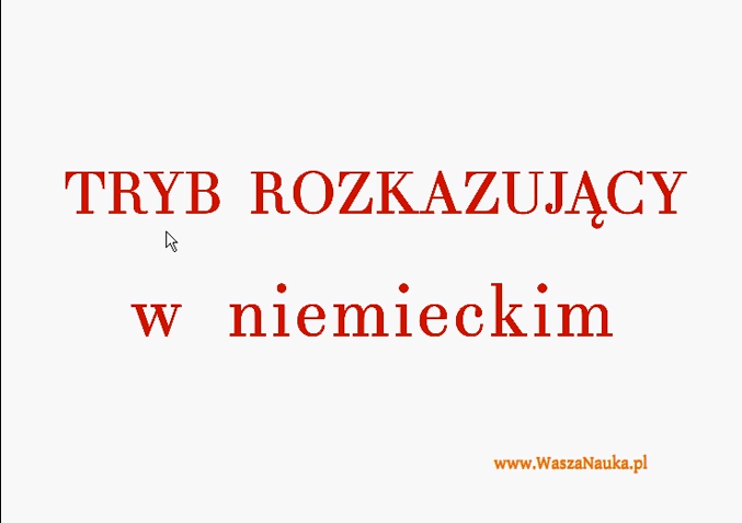 Język Niemiecki Tryb Rozkazujący DER IMPERATIV - tryb rozkazujący - j-niemiecki
