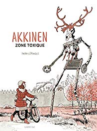 Akkinen zone toxique/ Iwan Lépingle.- Sarbacane, 2018