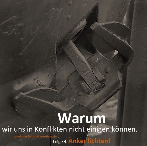 Konfliktlösung - Warum wir uns nicht einigen können - Teil 4