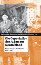 Band 20 | Die Deportation der Juden aus Deutschland