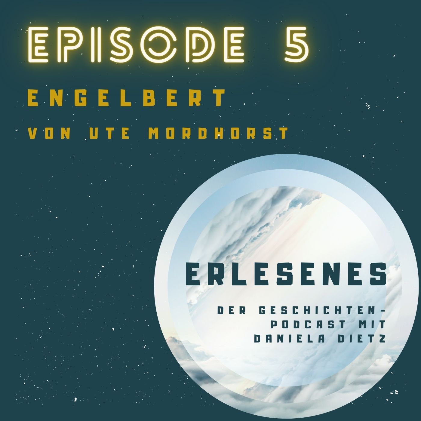 Episode 5: EngelBert von Ute Elisabeth Mordhorst