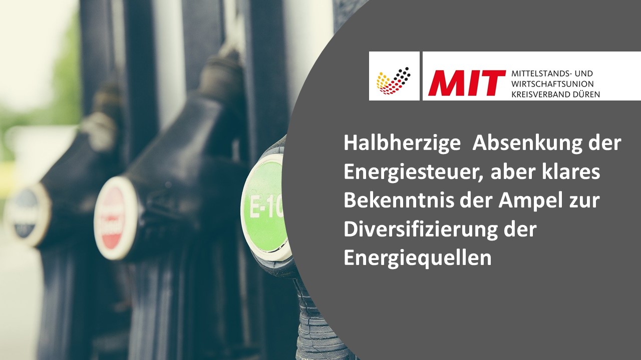 MIT kritisiert die halbherzige  Absenkung der Energiesteuer, begrüßt aber das klare Bekenntnis zur Diversifizierung der Energiequellen