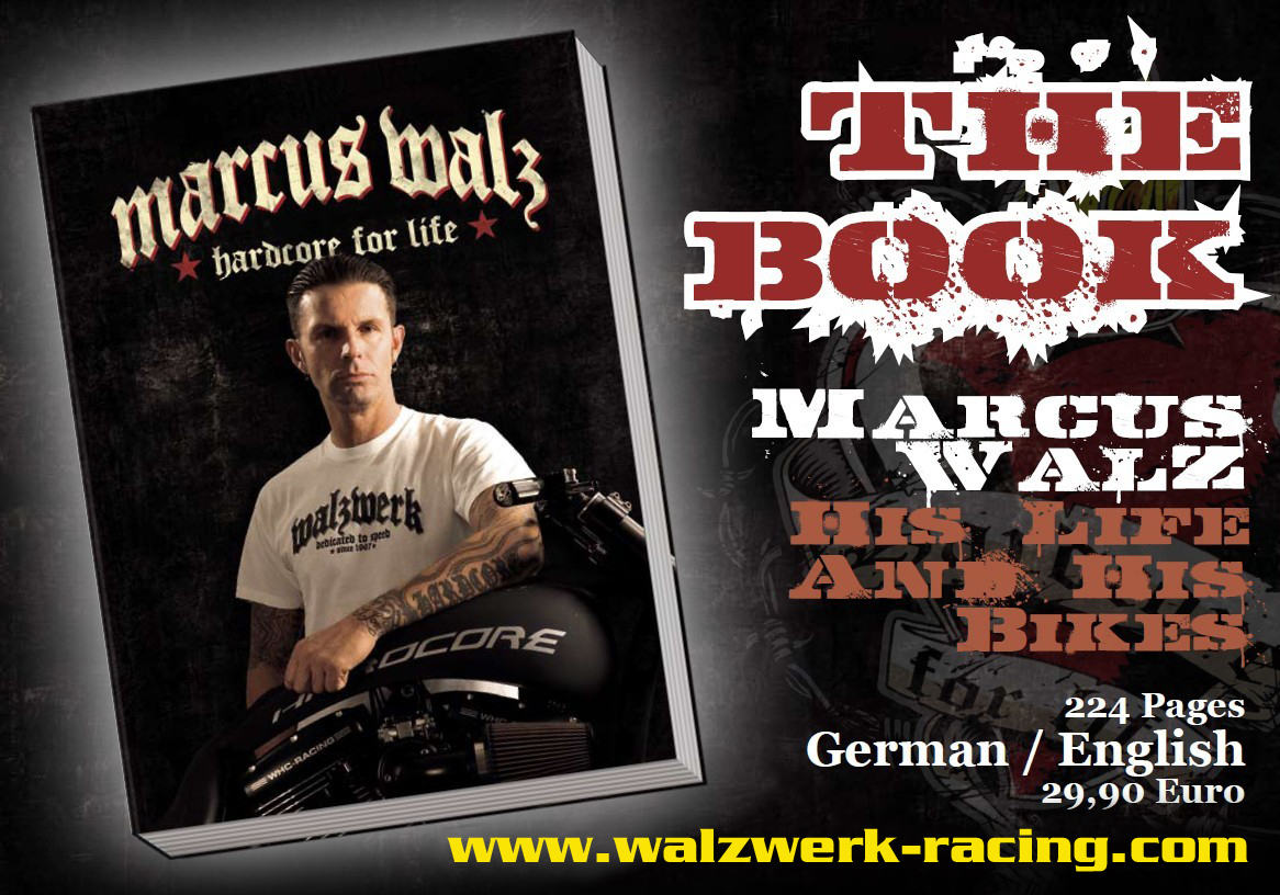 Quot Marcus Walz Hardcore For Life Quot Walzwerk 174 Motorcycles