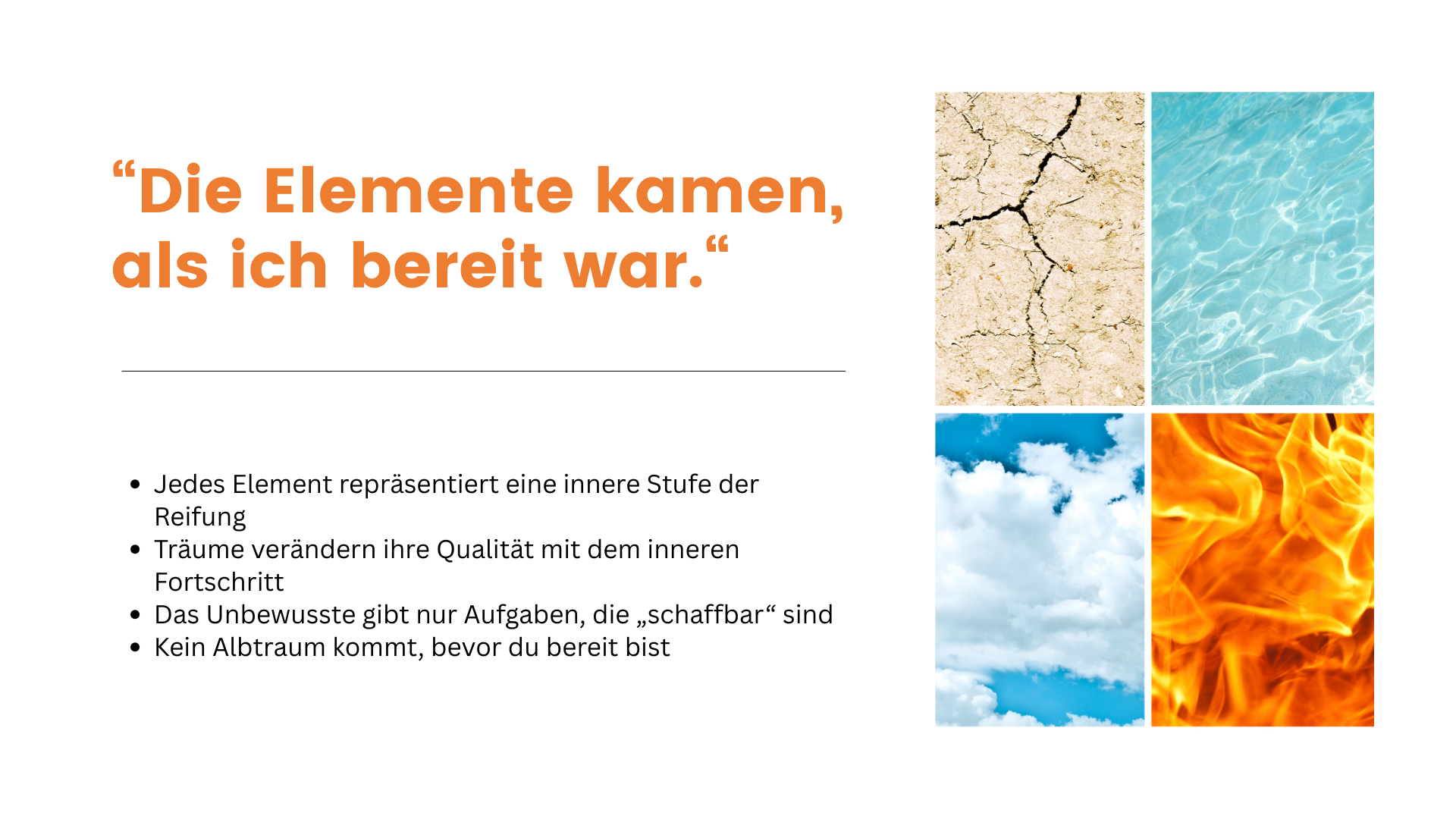Folie mit den vier Elementen; erklärt, dass jedes Element eine innere Reifestufe repräsentiert und nur erscheint, wenn man dafür bereit ist.
