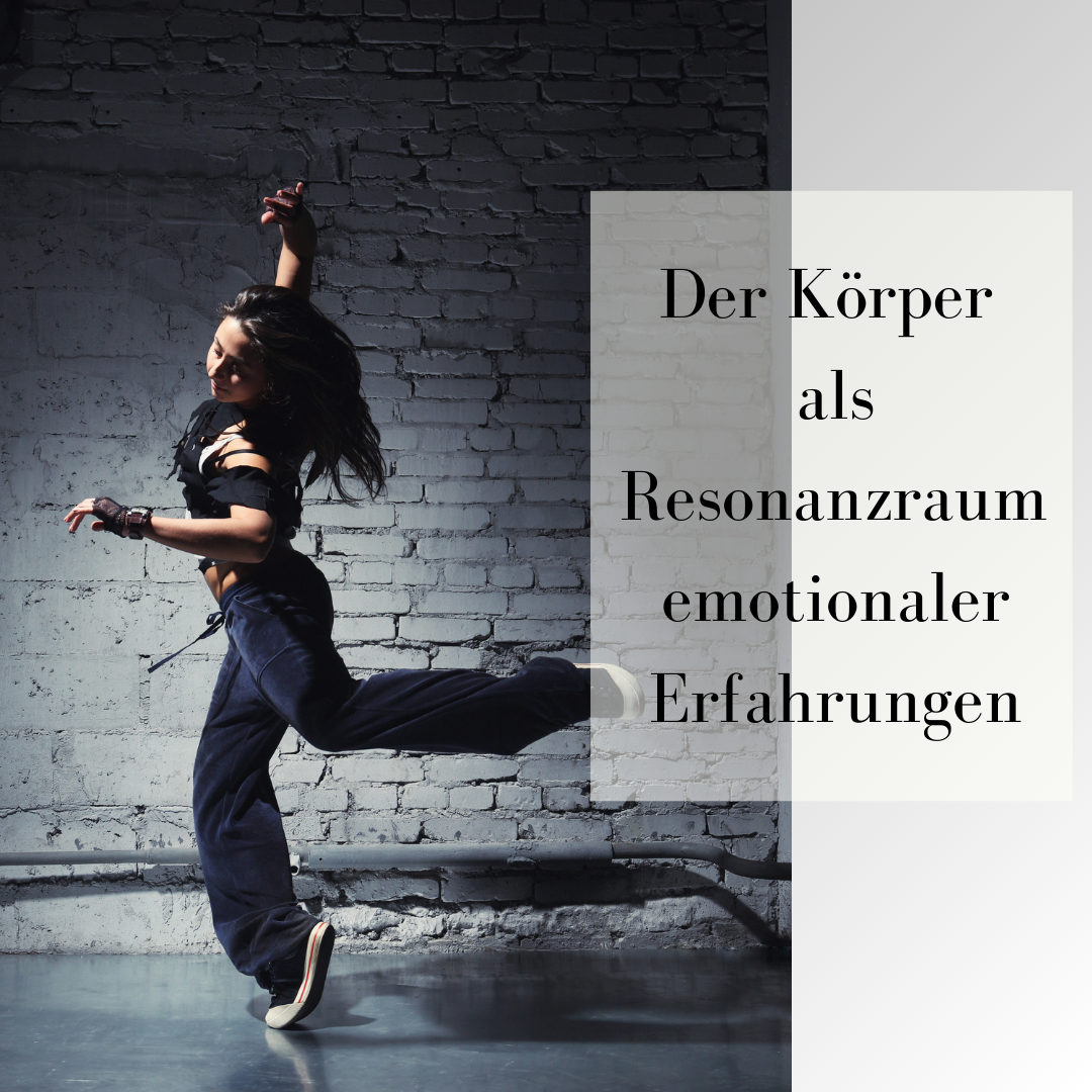 Der Körper als Resonanzraum emotionaler Erfahrung
