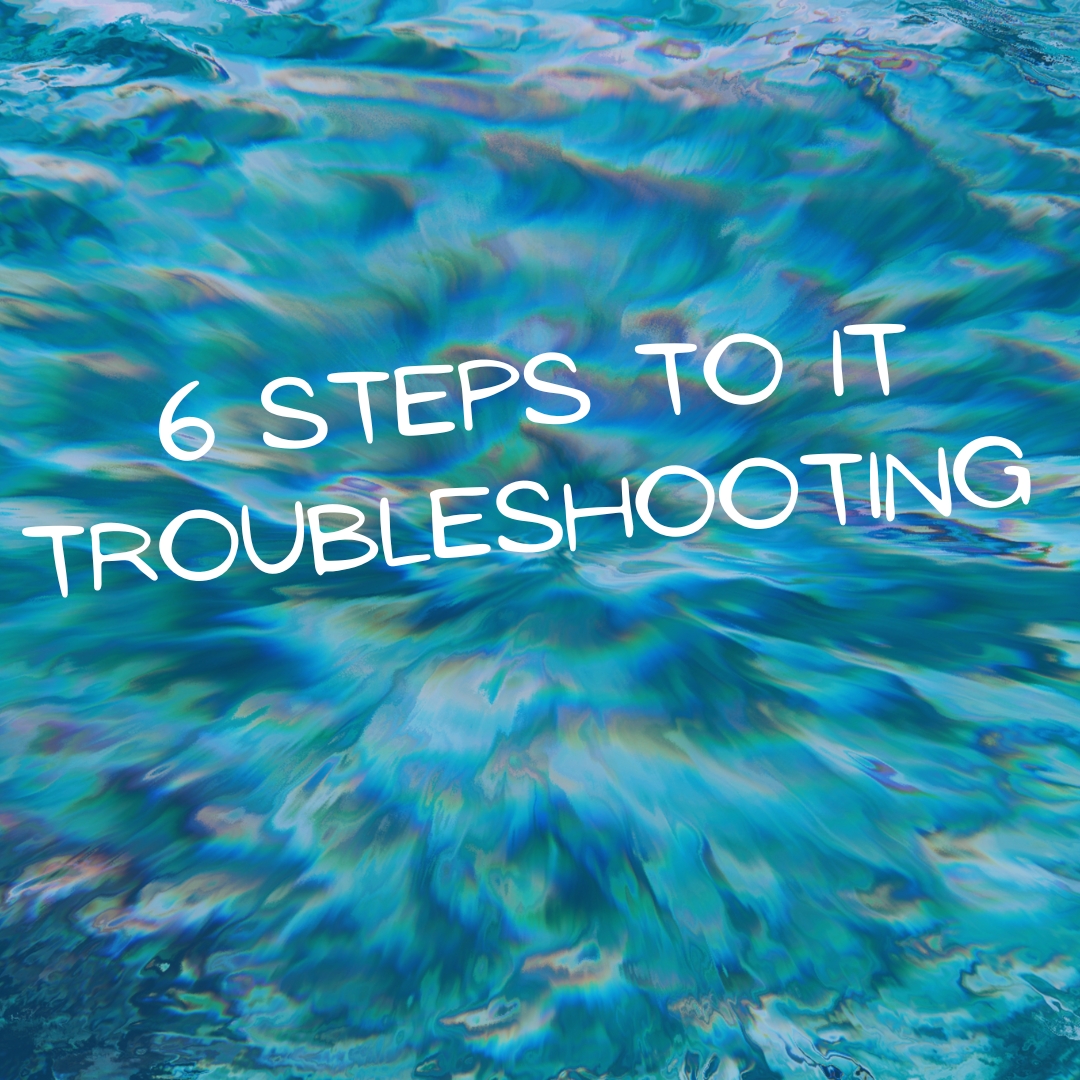 6 Steps of IT Troubleshooting To Know