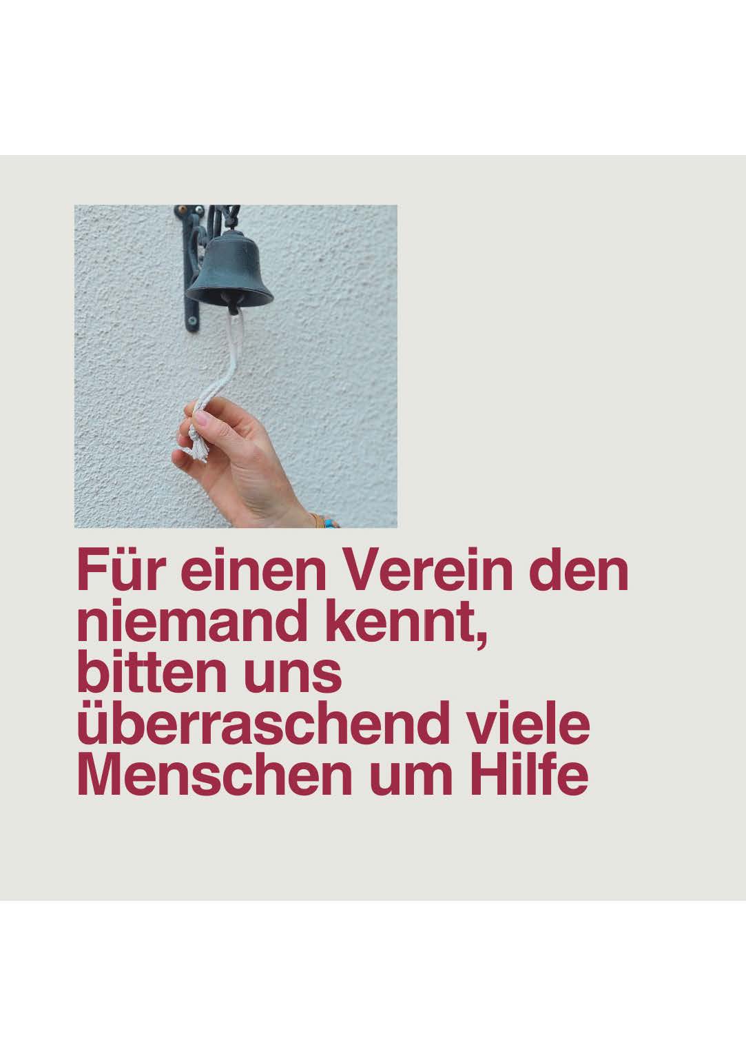 Für einen Verein den niemand kennt, bitten uns überraschend viele Menschen um Hilfe