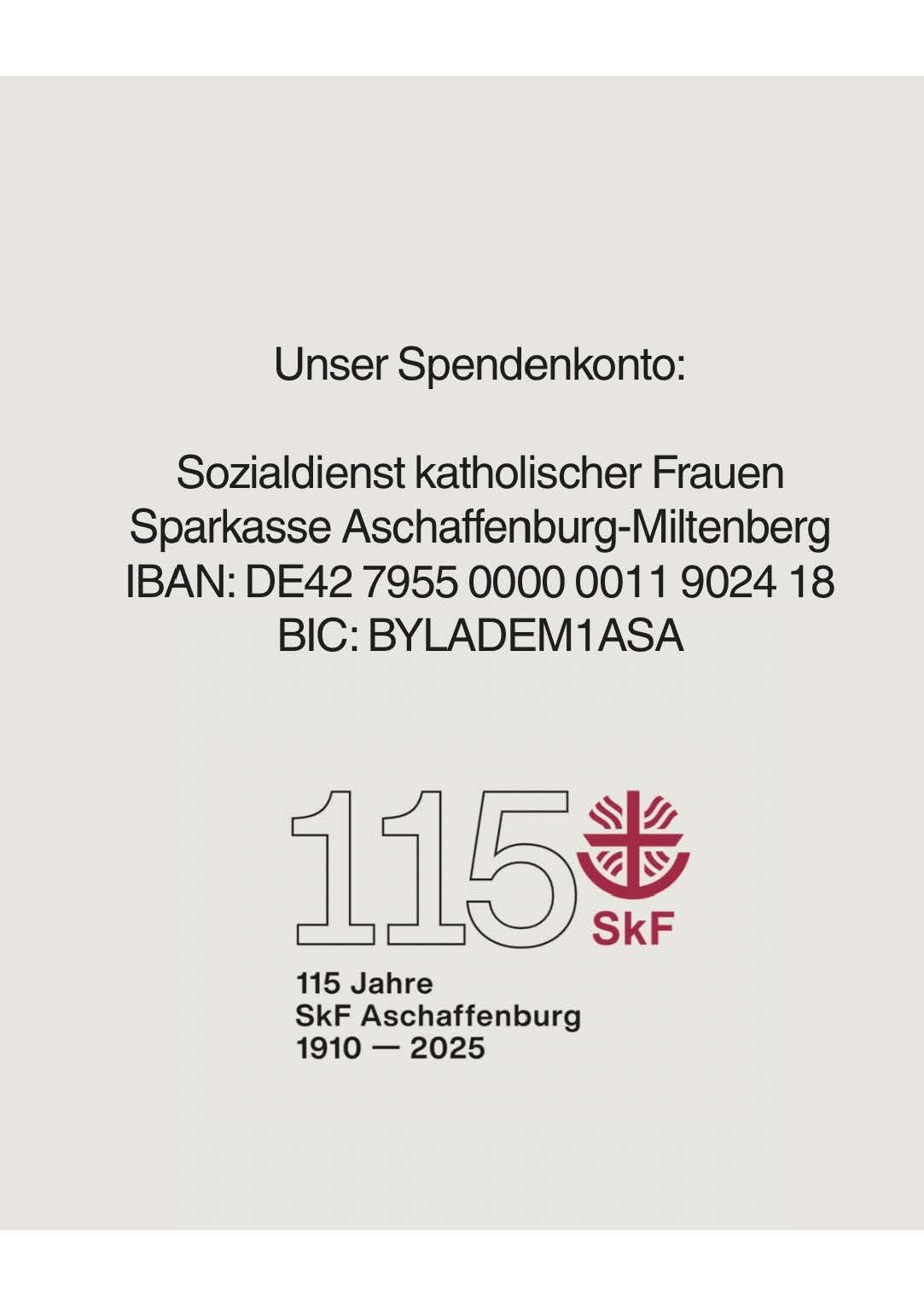 Spendenkonto Sozialdienst katholischer Frauen Sparkasse Aschaffenburg-Alzenau IBAN: DE42 7955 0000 0011 9024 18 