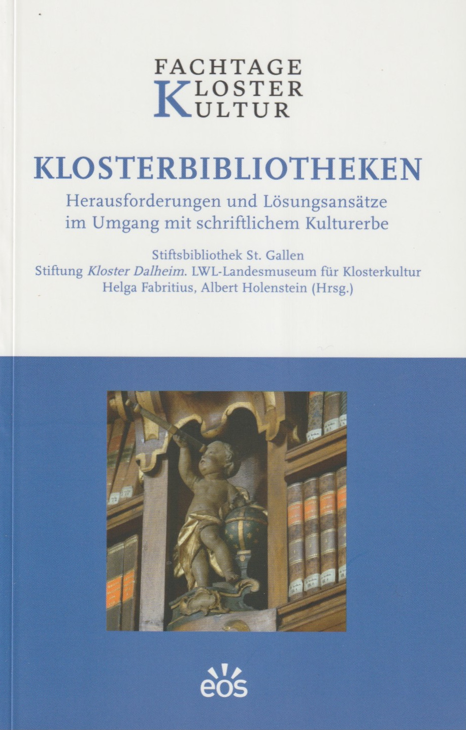 „Klosterbibliotheken“ – ein neuer Tagungsband