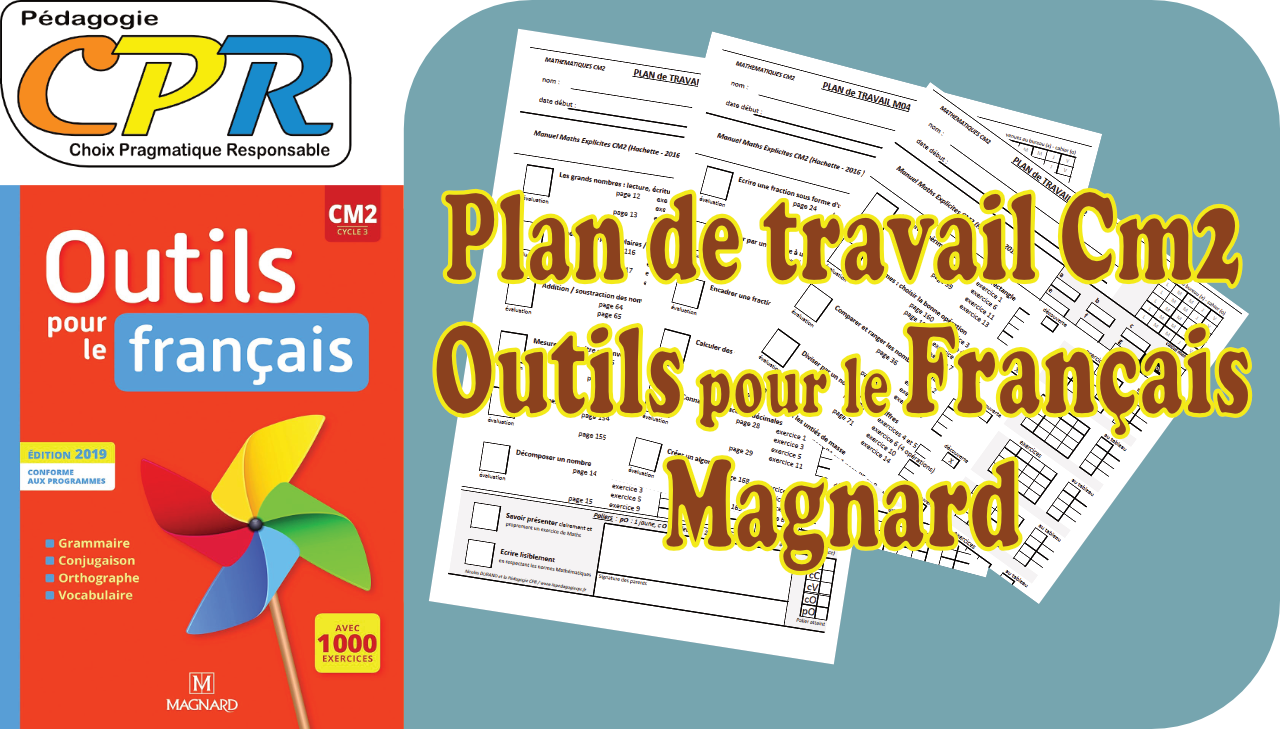 Plans de Travail CPR : CM2 - Magnard - Outils pour le Français (par Rivka Durand)