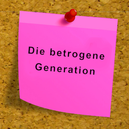 Foto: Die betrogene Generation | Die betrogene Generation(Quelle: Dirk Wouters auf Pixabay)