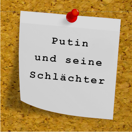 Foto:Putin und seine Schlächter bedrohen den Weltfrieden Putin und seine Schlächter bedrohen den Weltfrieden (Quelle: Dirk Wouters auf Pixabay)