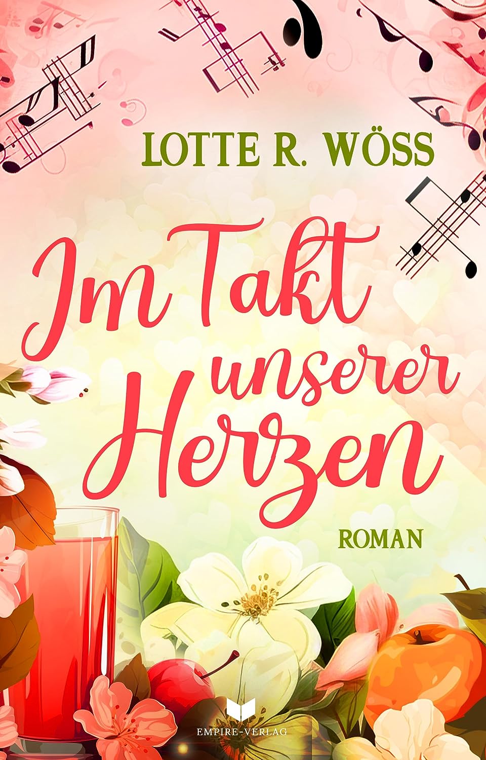 Im Takt unserer Herzen (Ein Schluck Liebe 2) - Lotte R. Wöss