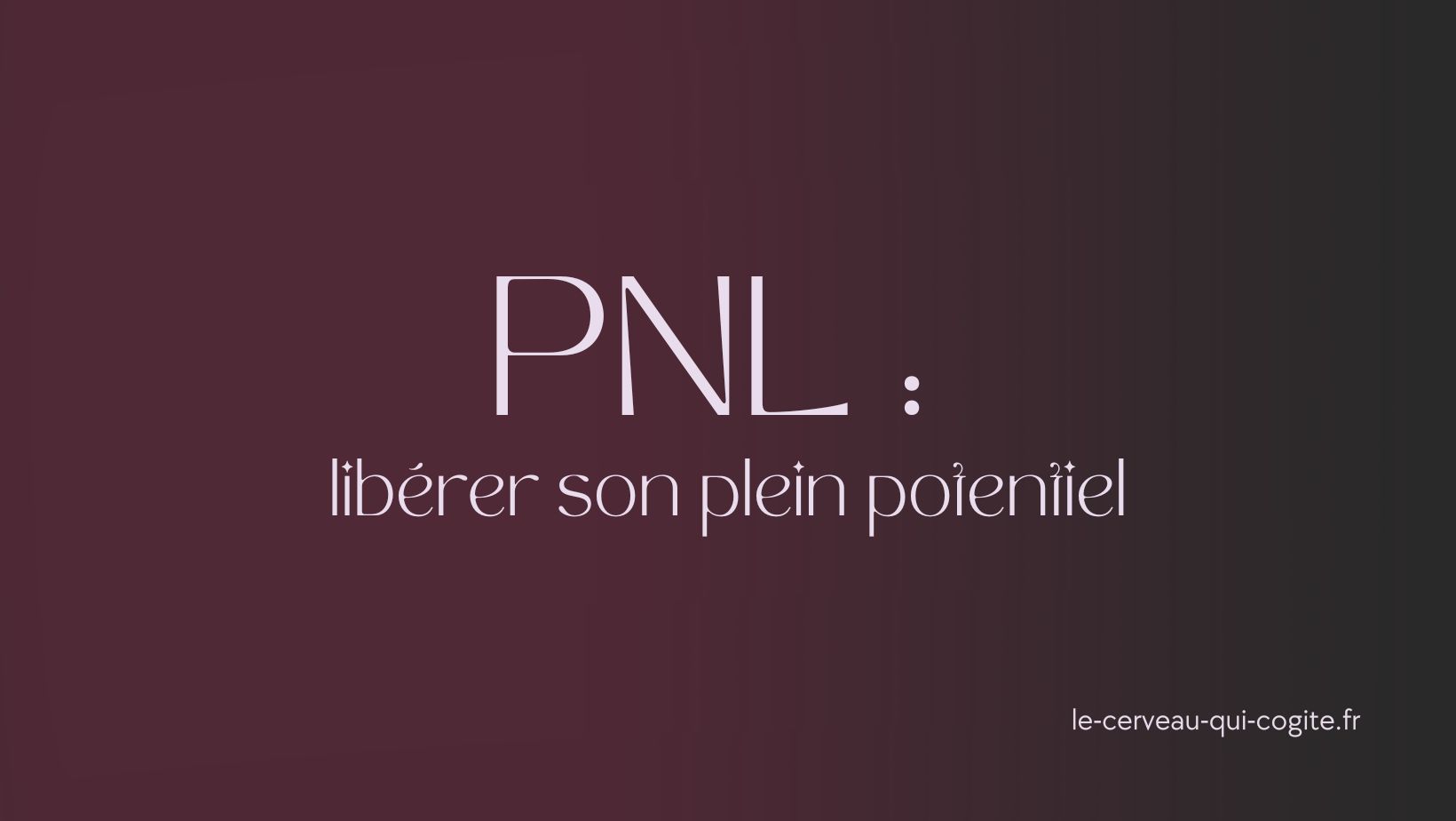 Libérer son plein potentiel avec la PNL