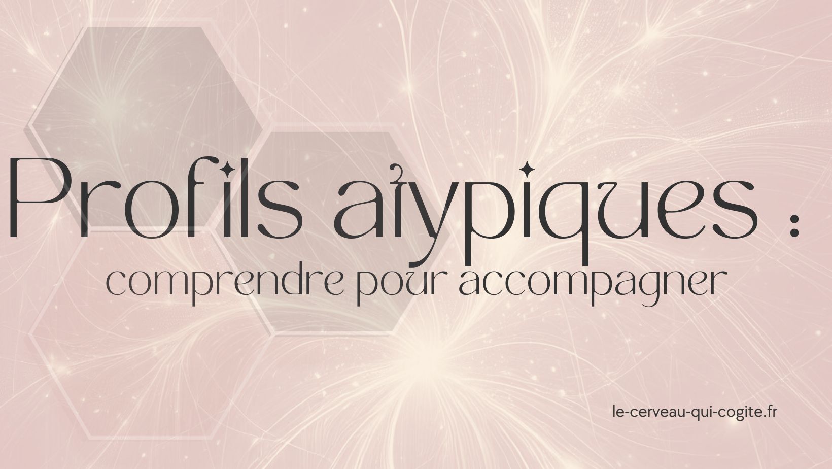 Comprendre les profils atypiques