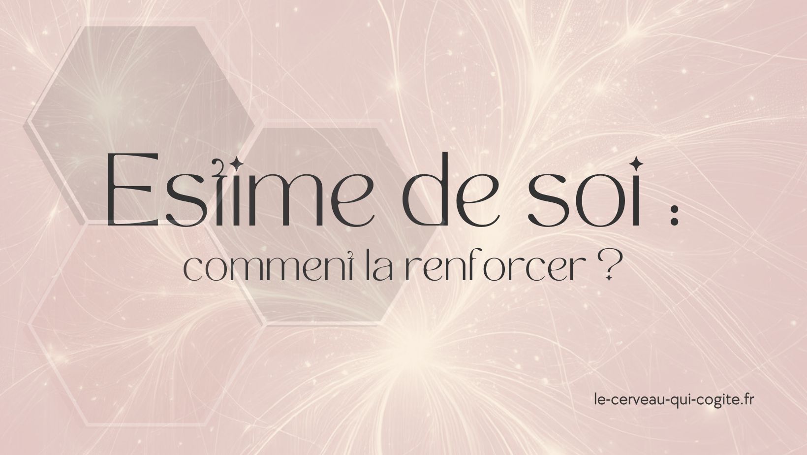 L'estime de soi pour un bien-être personnel