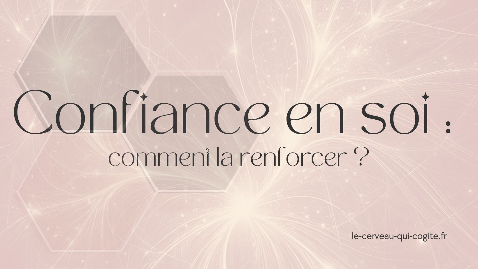 Renforcer sa confiance en soi