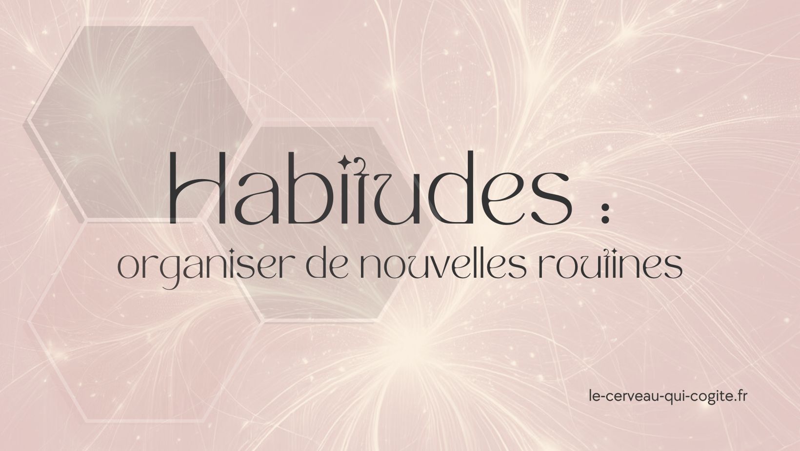 Organiser des nouvelles habitudes