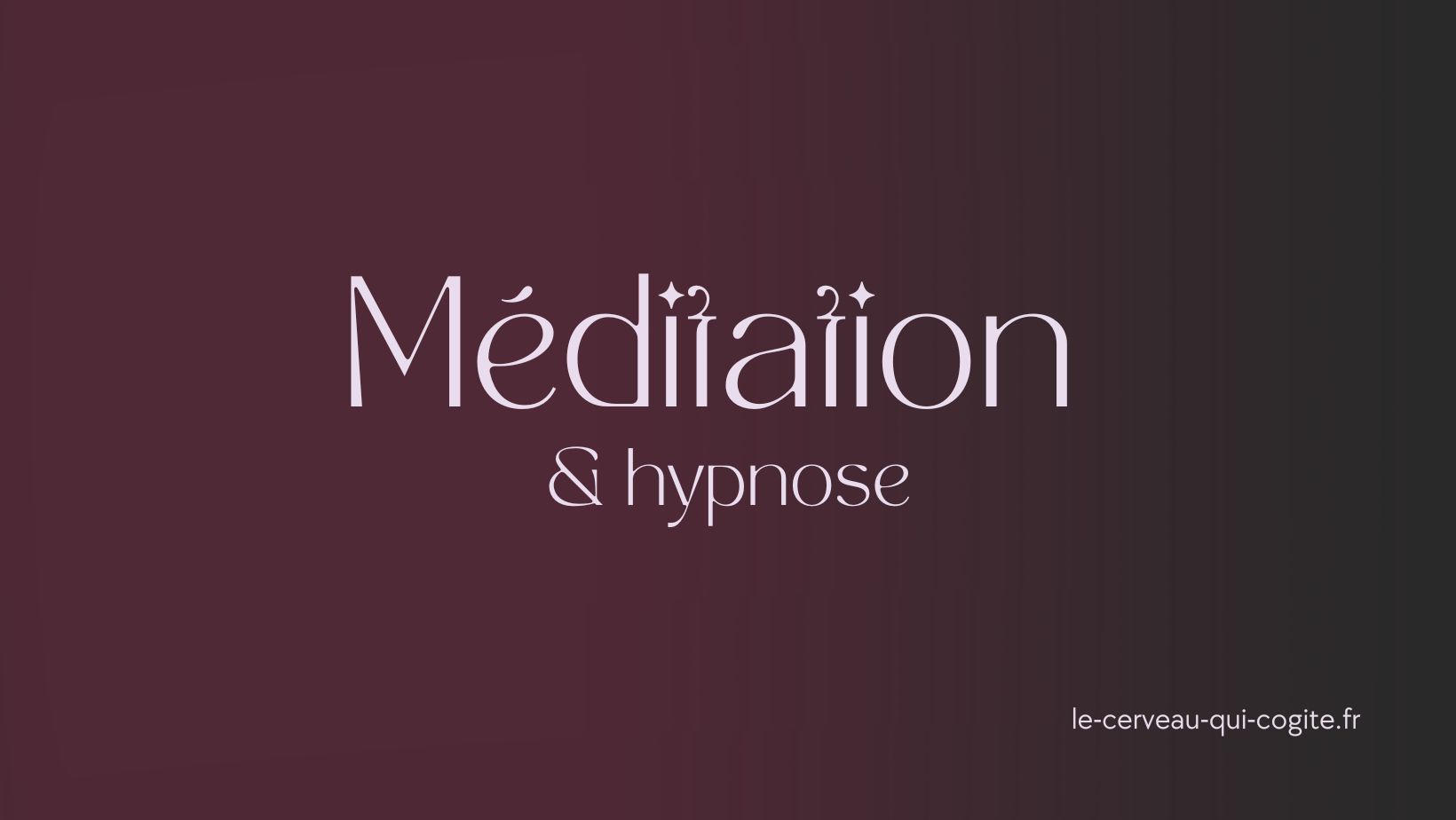 La méditation et l'hypnose au service de la PNL