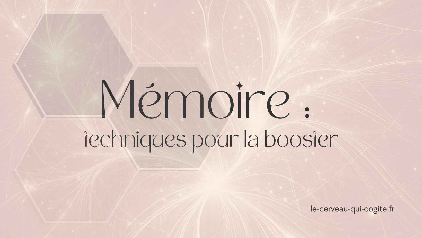 Booster sa mémoire : techniques et conseils