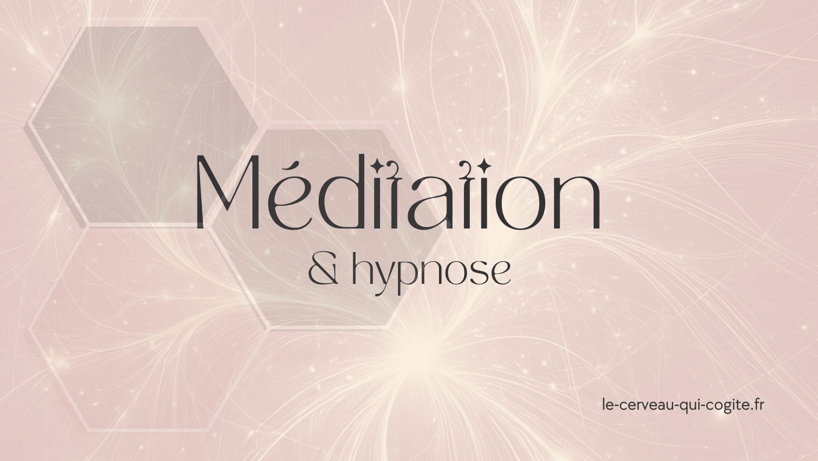 La méditation et l'hypnose au service de la PNL