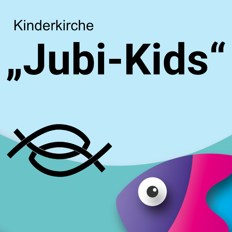 Kinderkirche „Jubi-Kids“