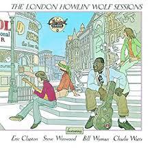 Howlin' Wolf _ The London Howlin' Wolf Sessions