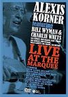 Alexis Korner Featuring Bill Wyman & Charlie Watts _ Live at the Marquee