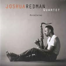 Joshua Redman Quartet _ MoodSwing